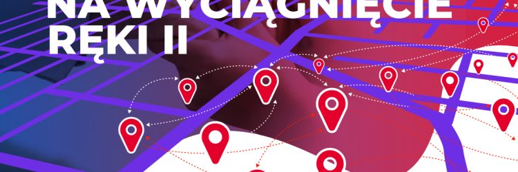 POMOC NA WYCIĄGNIĘCIE RĘKI II